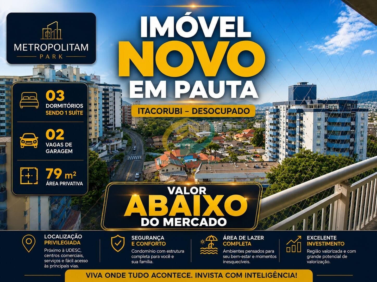 Apartamento RESIDENCIAL METROPOLITAM PARK - ITACORUBI - 03 Dormitórios sendo 1 suite - EXCELENTE - 01 VAGAS