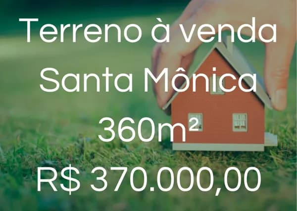 Terreno à venda, 360 m² por R$ 370.000,00 - Santa Mônica - Uberlândia/MG