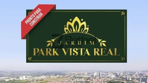 Terreno liberado para Construção - Condomínio Jardim Park Vista Real