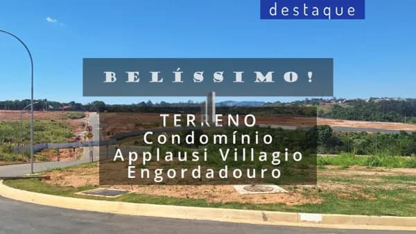 TERRENO PARA VENDA NO CONDOMÍNIO APPLAUSI VILLAGIO ENGORDADOURO JUNDIAI
