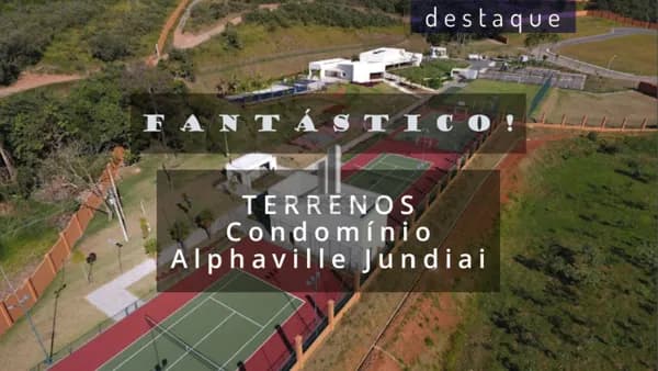 TERRENOS PARA VENDA NO CONDOMÍNIO LOTEAMENTO ALPHAVILLE JUNDIAI