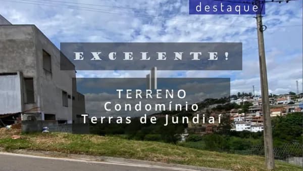 TERRENO PARA VENDA NO CONDOMÍNIO TERRAS DE JUNDIAÍ VALE AZUL JUNDIAÍ