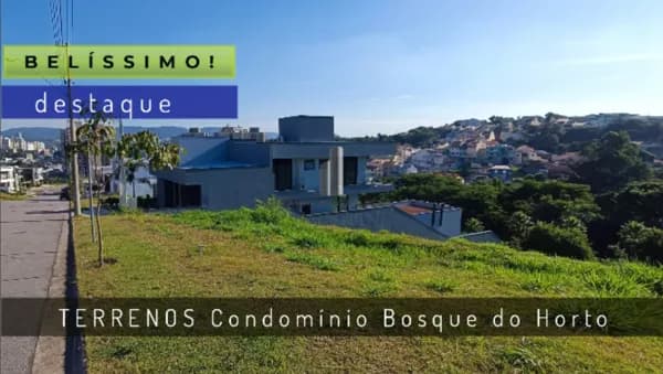 TERRENOS CONDOMÍNIO BOSQUE DO HORTO JUNDIAÍ VENDA
