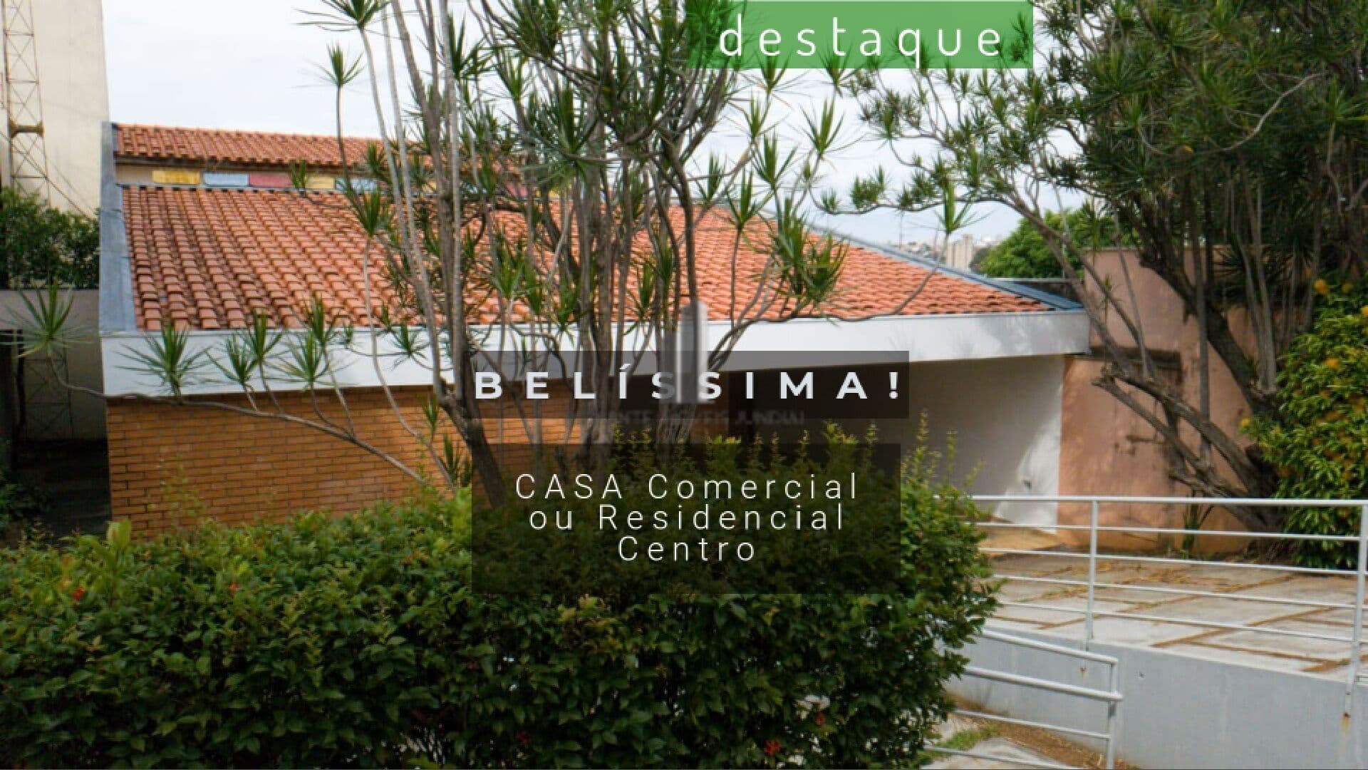 CASA COMERCIAL OU RESIDENCIAL CENTRO JUNDIAÍ LOCAÇÃO
