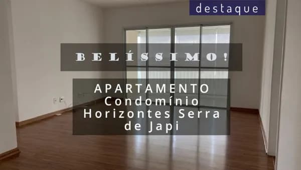 APARTAMENTO PARA VENDA NO CONDOMÍNIO HORIZONTES SERRA DO JAPI JD. BONFIGLIOLI JUNDIAI