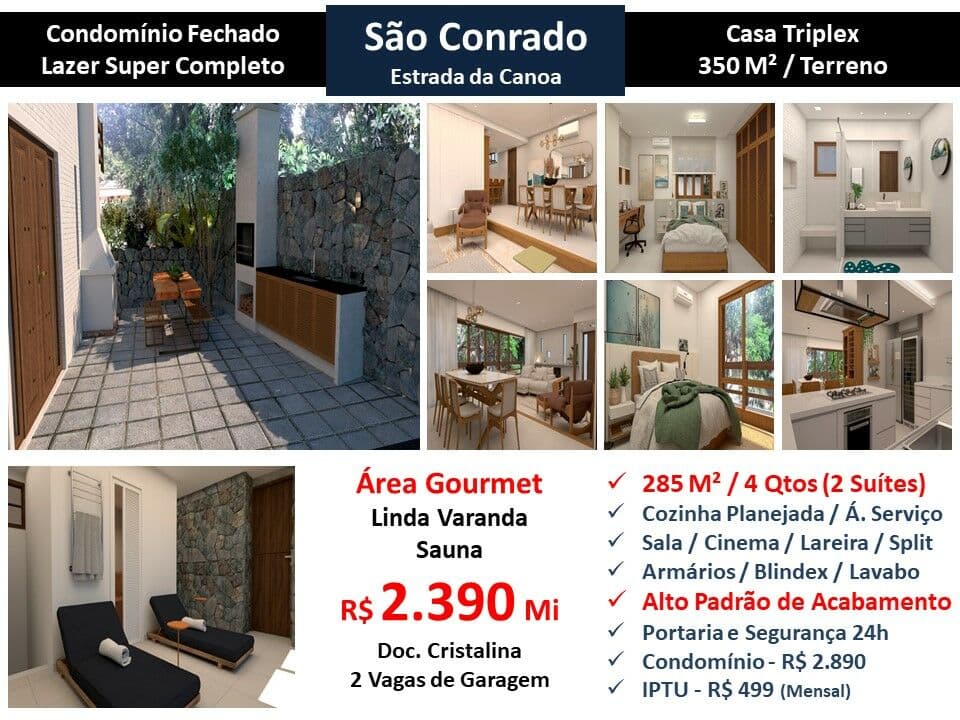 Casa São Conrado Estrada da Canoa 285M²