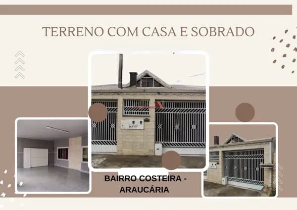 Terreno com 2 Imóveis Excelentes à Venda em Araucária - Bairro Costeira